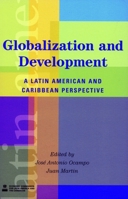 Globalization and Development: A Latin American and Caribbean Perspective (Latin American Development Forum) 0821355015 Book Cover