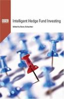 Intelligent Hedge Fund Investing 1904339220 Book Cover