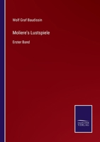 Moliere's Lustspiele: Erster Band 3375010818 Book Cover