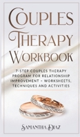 Couples Therapy Workbook: 7-Step Couples Therapy Program for Relationship Improvement - Worksheets, Techniques and Activities 1801113645 Book Cover