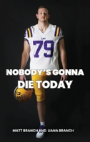 Nobody's Gonna Die Today B0C5TTFYT3 Book Cover
