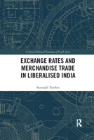 Exchange Rates and Merchandise Trade in Liberalised India 0367727927 Book Cover
