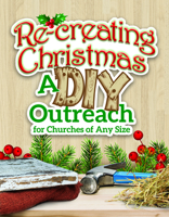 Re-Creating Christmas: A DIY Outreach for Churches of Any Size 1684341736 Book Cover