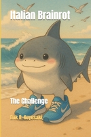 Italian Brainrot: The Challenge B0F6KBX35P Book Cover