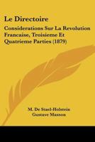 Le Directoire : Considérations sur la révolution Française, troisième et quatrième parties 0530267349 Book Cover