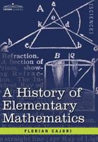 A History of Elementary Mathematics: With Hints On Methods of Teaching 1602065659 Book Cover