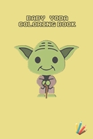 baby yoda coloring book: mandalorian baby yoda coloring book For Kids & Adults: Star Wars Characters Cute, 30 Unique Coloring Pages design B084DKT594 Book Cover