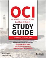 Oracle Cloud Infrastructure Architect Associate Study Guide: Exam 1Z0-1072 1119853052 Book Cover