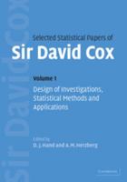 Selected Statistical Papers of Sir David Cox: Volume I, Design of Investigations, Statistical Methods and Applications 052184939X Book Cover