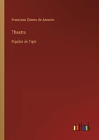 Theatro: Figados de Tigre 3368203681 Book Cover