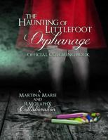 The Haunting of Littlefoot Orphanage Official Coloring Book 1548229970 Book Cover