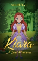 Kiara: A lost princess B0FFWNWJ9F Book Cover