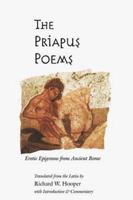 The Priapus Poems: EROTIC EPIGRAMS FROM ANCIENT ROME 0252067525 Book Cover