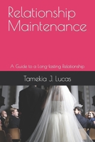 Relationship Maintenance: A Guide to a Long-lasting Relationship B0B9W4G6DF Book Cover