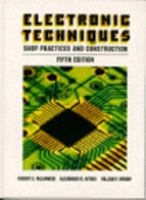 Electronic Techniques: Shop Practices and Construction 0132525291 Book Cover