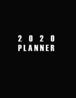 2020 Planner: Monthly Weekly Daily and Hourly Planner 2020, Calendar from Jan 1, 2020 to Dec 2020 Note Pages, To-Do List, Priorities and Time Management. Black edition cover 1676133003 Book Cover