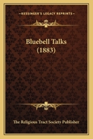 Bluebell Talks 1166430871 Book Cover