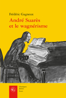 Andre Suares Et Le Wagnerisme 2406111636 Book Cover