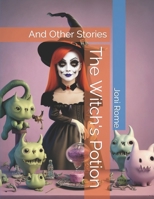 The Witch's Potion: And Other Stories (The Enchanted Halloween Chronicles) B0CL2LH245 Book Cover