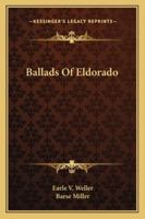Ballads Of Eldorado 1432587560 Book Cover