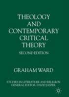 Theology and Contemporary Critical Theory (Studies in Literature and Religion) 0312227663 Book Cover