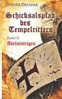 Adelsintrigen: Schicksalspfad des Tempelritters 3752804483 Book Cover