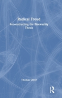 Radical Freud: Reconstructing the Bisexuality Thesis 1032812575 Book Cover