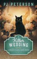 Killer Wedding: A Christie's Flower Shoppe Mystery (Christie's Flower Shoppe Cozy Mystery Series) 1957127228 Book Cover