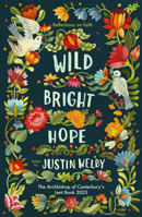 Wild Bright Hope: The Archbishop of Canterbury's Lent Book 2025 0281091005 Book Cover