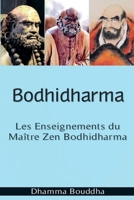 Bodhidharma: Les Enseignements du Maître Zen Bodhidharma (French Edition) B0FKRX6QHP Book Cover