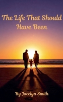 How Life Should Have Been B0F873RVP5 Book Cover
