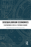 Disequilibrium Economics: Fluctuations in the U.S. Postwar Economy (Routledge Frontiers of Political Economy) 1041005288 Book Cover
