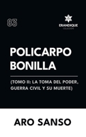 Policarpo Bonilla: (Tomo II: La toma del poder, guerra civil y su muerte) (Spanish Edition) B0FBG7FJ8T Book Cover