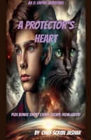 A Protector's Heart B0DPJKT54X Book Cover