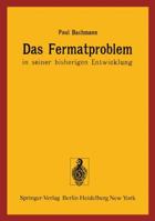 Das Fermatproblem in Seiner Bisherigen Entwicklung 3540076603 Book Cover