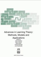 Advances in Learning Theory: Methods, Models and Applications (Nato Science Series. Series III, Computer and Systems Sciences, V. 190) 1586033417 Book Cover