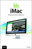My iMac: Mavericks Edition 0789751712 Book Cover
