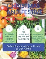 CHRISTMAS AND FESTIVE: All you need to keep Healthy B09JY31X9R Book Cover