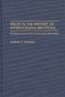 Issues in the History of International Relations: The Role of Issues in the Evolution of the State System 0275927008 Book Cover