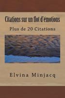 Citations sur un flot d'�motions: Plus de 20 Citations 1522910670 Book Cover
