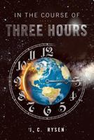 In the Course of Three Hours 1635251486 Book Cover