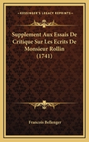 Supplement Aux Essais De Critique Sur Les Ecrits De Monsieur Rollin (1741) 1120718112 Book Cover