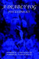 A Deadly Fog: Pith & Conflict 1418430439 Book Cover