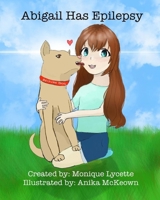 Abigail Has Epilepsy B0DCMHRKT9 Book Cover
