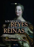 Los mejores reyes fueron reinas 8499679811 Book Cover