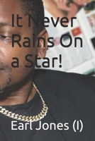 It Never Rains On a Star! B0FNRYBHTX Book Cover