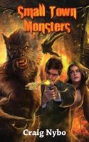 Small Town Monsters 0615594212 Book Cover