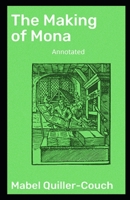 The Making of Mona 1533144974 Book Cover