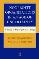 Nonprofit Organizations in an Age of Uncertainty: A Study of Growth & Decline (Social Institutions and Social Change) (Social Institutions and Social Change) 020230566X Book Cover