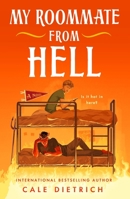 My Roommate from Hell 1250887801 Book Cover